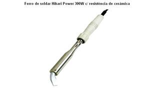 FERRO DE SOLDA HIKARI POWER 300W