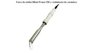 FERRO DE SOLDA HIKARI POWER 150W